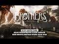 Seluruh Alur Cerita Game BROTHERS A TALE OF TWO SONS - Plot Brothers (Starbreeze Studios)