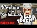 WORKING AS A CHEF!! | Roblox Bloxburg (SO TRAGIC!)
