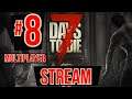 7 Days to Die Multiplayer Stream #8