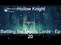 Battling the Mantis Lords - Hollow Knight [Ep 20]