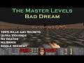 Doom 2 The Master Levels : Bad Dream ( Ultra Violence 100% )