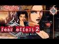 [FR]FEAR EFFECT 2 - #02 - ReDécouverte ! Retro Helix !