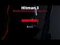hitman 3 : World's Worst Hitman part 4
