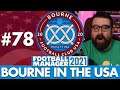 NEW SEASON | Part 78 | BOURNE IN THE USA FM21 | Football Manager 2021