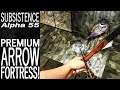 Premium Arrow Fortress! | Subsistence Single Player Gameplay | EP 263 | Season 5