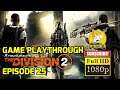 TOM CLANCY'S THE DIVISION 2 | PLAYTHROUGH | EPISODE 25