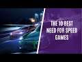 Top 10 Need for Speed Games | Ranked