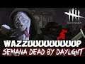 Wazzuuuuuuuuuuuup - Dead By Daylight - Episódio 39