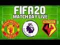 FIFA 20 Match Day Live Game #18: Manchester United vs Watford