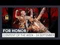 FOR HONOR - CONTENT OF THE WEEK - 24 SEPTEMBER