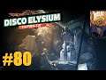 Let's Play Disco Elysium #80: Das Eierkopf-Labyrinth (Final Cut / Deutsch / Blind)