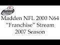 Madden NFL 2000 N64 Series Stream (2007 Season)