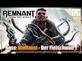 Remnant: From the Ashes ★ Boss: Blutfaust - Der Fleischwolf [06] Gameplay Deutsch