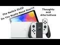 The Switch OLED: Do You Really Need One?!?!