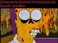 [Creepypasta Stoytime] The Simpsons Lost Episode: Dead Bart
