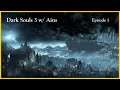 Dark Souls 3 w/ Ains : Episode 5 : Old Demon King and Irithyll of the Boreal Valley