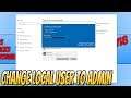 How To Change Local User Account From Standard To Admin In Windows Tutorial