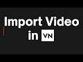 How to import your video in VN (Vlog Now) - VN Tutorial