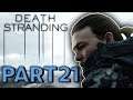 Death Stranding Gameplay Walkthrough Part 21 - "Human Delivery" (Let's Play)