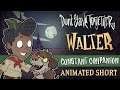 Don't Starve Together: Constant Companion [Walter Animated Short]