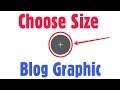 How To Choose Size Blog Graphic Images || Select Width & Height Crop Photo in PicsArt