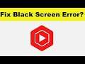 How to Fix YouTube Studio App Black Screen Error Problem in Android & Ios | 100% Solution