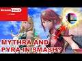 MYTHRA AND PYRA IN SMASH!? (Nintendo Direct Reaction)