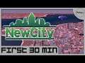 NewCity - First 30 Minutes of Gameplay (No Commentary)