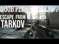 Noob Plays Escape From Tarkov For the First Time!