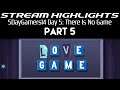 Stream Highlights: 5DayGamers14: Day 5: There Is No Game: Wrong Dimension: Part 5