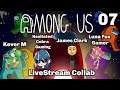 Among Us Live Stream Part 7 Collab With Kever M,Luna Fox Gamer And James Clark