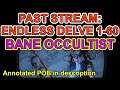Past Stream: Endless Delve levels 1 to 60, Bane Occultist - Path of Exile 3.16