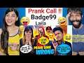 Prank call to Bindas Laila with Badge 99 Prank Gone Wrong || Badge99 || Garena Free Fire Reaction
