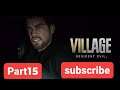 Resident Evil Village Part 15 gameplay PS4 PS5