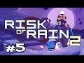 Risk of Rain 2 Co-Op Commentary Gameplay Part 5