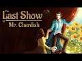 The Last Show of Mr. Chardish