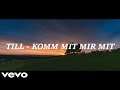 TILL - kOmM mIt mIr mIt (Official Music Video)