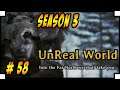UnReal World PC – Season 3 - Let’s Play - Episode 58
