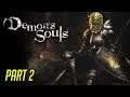 Demon's Souls Playthrough Part 2