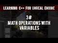 Learning C++ For Unreal Engine: Math Operations With Variables
