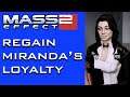 Mass Effect 2 - How to Get Miranda's Loyalty Back
