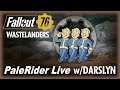 PaleRider Live w/Darslyn: Fallout 76: Wastelanders (Ep 5)