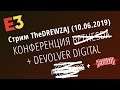 Стрим TheDREWZAJ (10.06.2019) - КОНФЕРЕНЦИЯ E3 - DEVOLVER DIGITAL