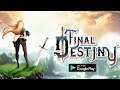 Final Destiny - Beyond the End of the World Android Gameplay