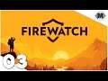 Firewatch ★ #03 Angriff aus dem Hinterhalt ★ [Deutsch German Gameplay]