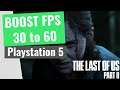 The Last of Us part 2 - How to activate the 60 FPS update on PS5