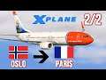 X-Plane 11 - Oslo ► Paris 737 800 Norwegian 2/2