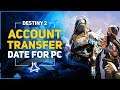 Destiny 2 Steam Account Transfer Date & Cross Saves [Free2Play]