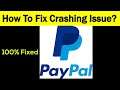 Fix "PayPal" App Keeps Crashing Problem Android & Ios - PayPal App Crash Issue