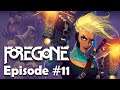 Foregone | Episode #11 | Let's Play | No Commentary